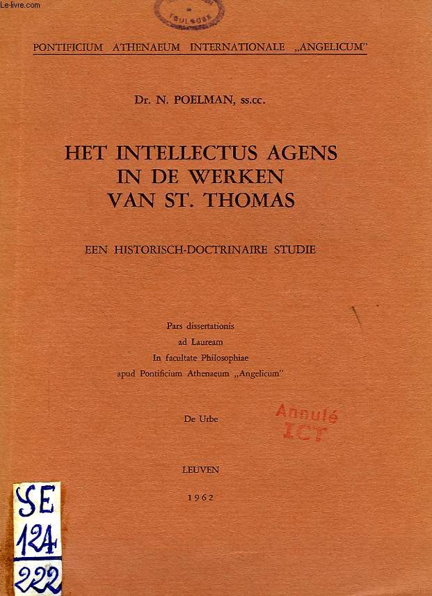 HET INTELLECTUS AGENS IN DE WERKEN VAN St. THOMAS, EEN HISTORISCH-DOCTRINAIRE STUDIE