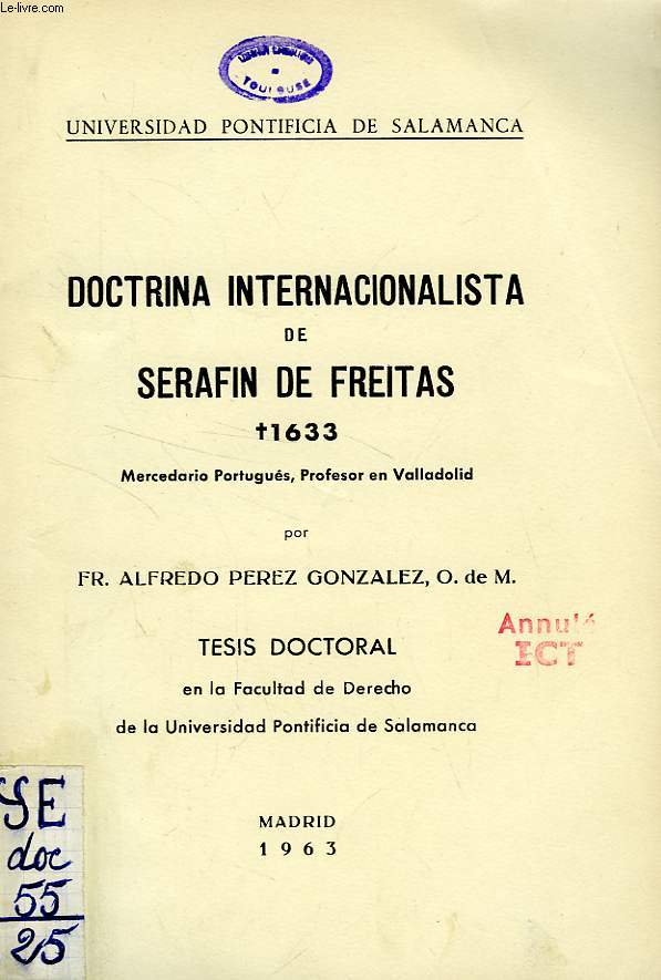 DOCTRINA INTERNACIONALISTA DE SERAFIN DE FREITAS (+ 1633), MERCEDARIO PORTUGUES, PROFESOR EN VALLADOLID