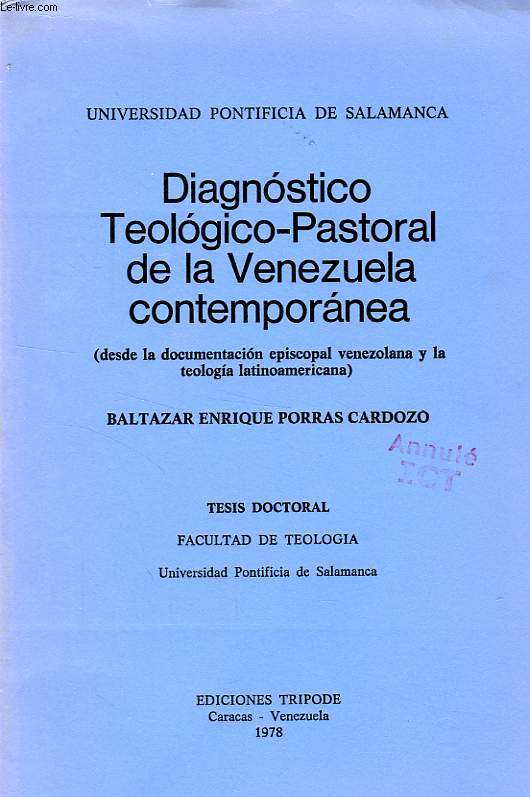 DIAGNOSTICO TEOLOGICO-PASTORAL DE LA VENEZUALA CONTEMPORANEA (DESDE LA DOCUMENTACION ESPICOPAL VENEZOLANA Y LA TEOLOGIA LATINOAMERICANA)