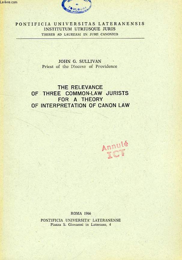 THE RELEVANCE OF THREE COMMON-LAW JURISTS FOR A THEORY OF INTERPRETATION OF CANON LAW