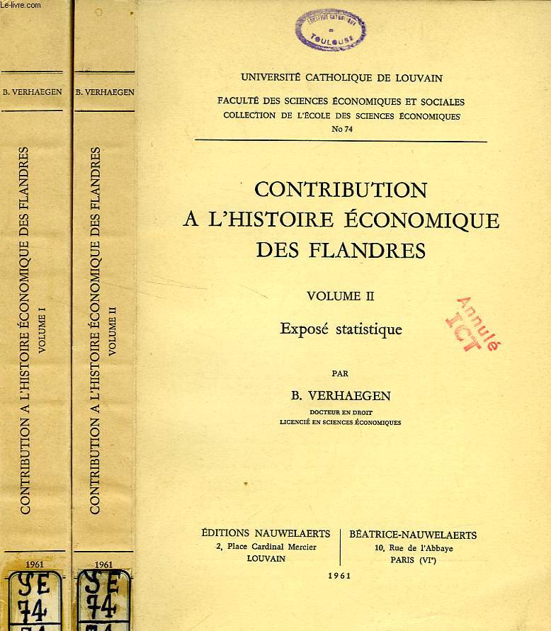 CONTRIBUTION A L'HISTOIRE ECONOMIQUE DES FLANDRES, 2 TOMES