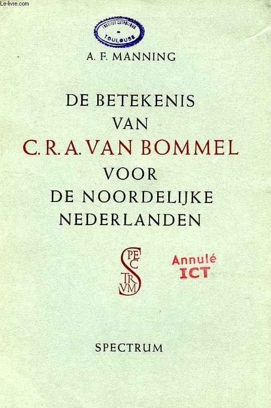 DE BETEKENIS VAN C.R.A. VAN BOMMEL VOOR DE NOORDELIJKE NEDERLANDEN