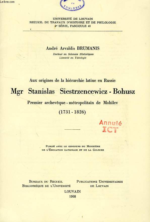 AUX ORIGINES DE LA HIERARCHIE LATINE EN RUSSIE, Mgr STANISLAS SIESTRZENCEWICZ-BOHUSZ, PREMIER ARCHEVEQUE METROPOLITAIN DE MOHILEV (1731 - 1826)