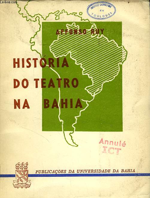 HISTORIA DO TEATRO NA BAHIA, SECULOS XVI-XX
