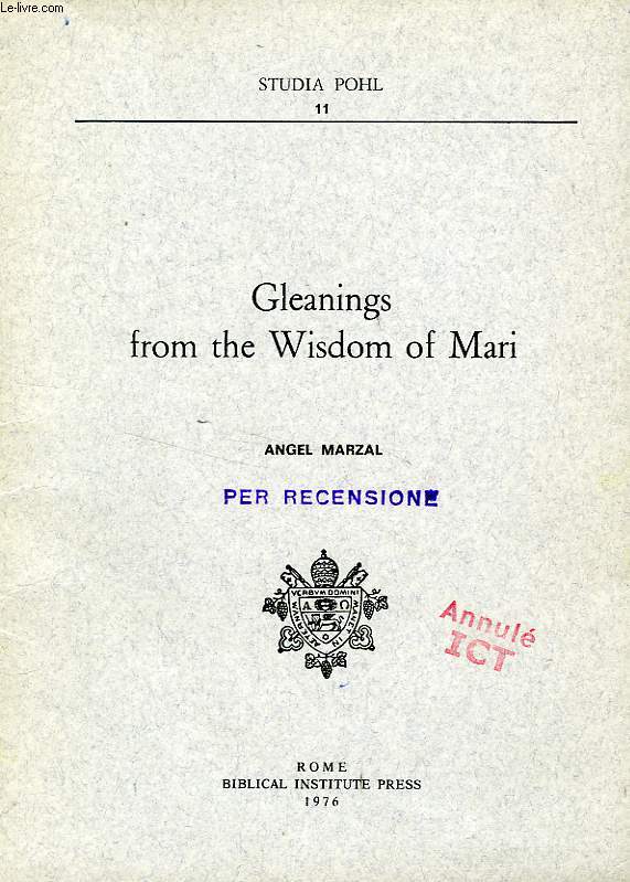 GLEANINGS FROM THE WISDOM OF MARI