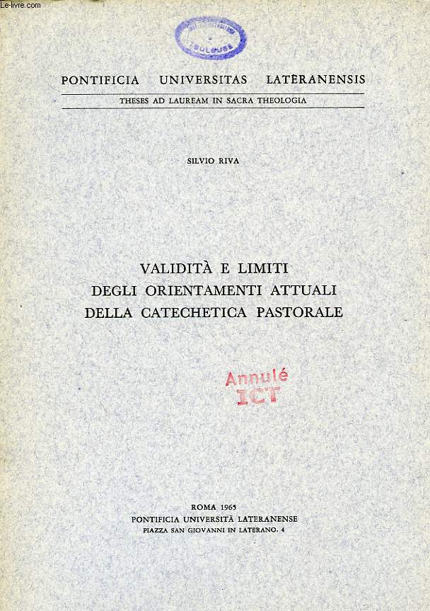 VALIDITA' E LIMITI DEGLI ORIENTAMENTI ATTUALI DELLA CATECHETICA PASTORALE