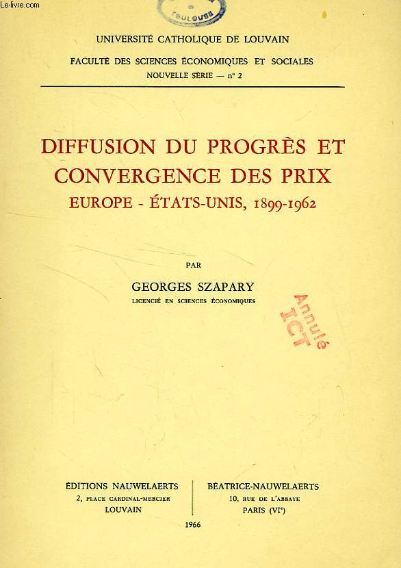 DIFFUSION DU PROGRES ET CONVERGENCE DES PRIX, EUROPE-ETATS-UNIS, 1899-1962
