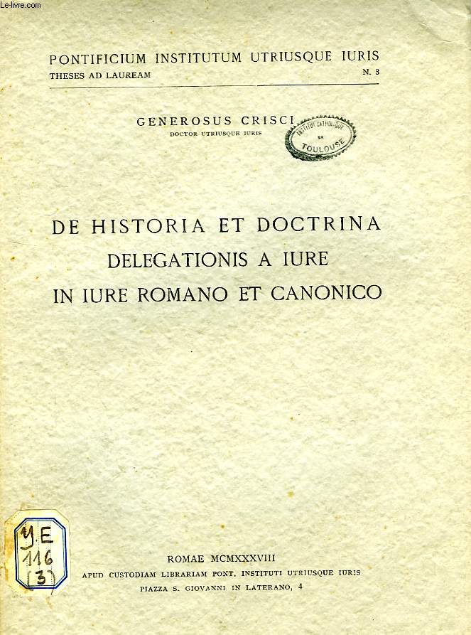 DE HISTORIA ET DOCTRINA DELEGATIONIS A IURE IN IURE ROMANO ET CANONICO