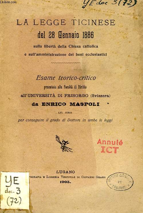 LA LEGGE TICINESE DEL 28 GENNAIO 1886 SULLA LIBERTA' DELLA CHIESA CATTOLICA E SULL'AMMINISTRAZIONE DEI BENI ECCLESIASTICI (ESAME TEORICO-CRITICO)