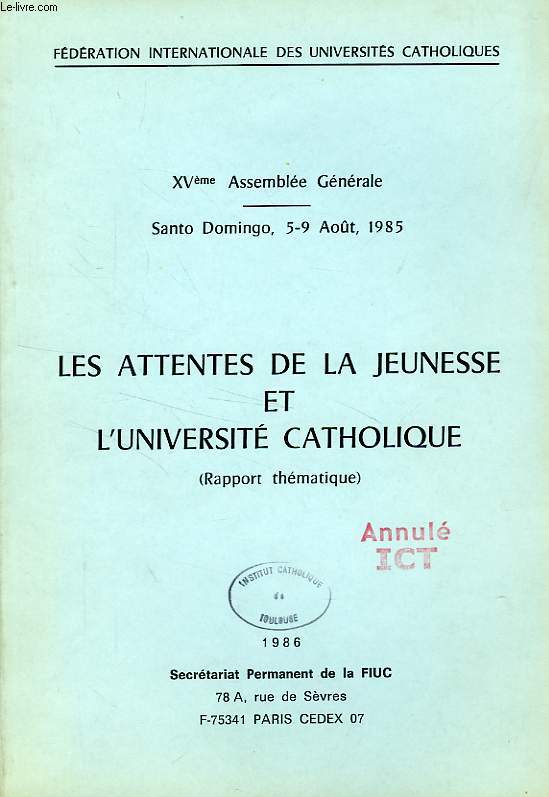 LES ATTENTES DE LA JEUNESSE ET L'UNIVERSITE CATHOLIQUE (RAPPORT THEMATIQUE)