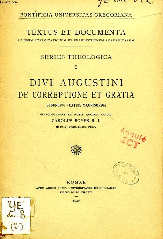 DIVI AUGUSTINI DE CORREPTIONE ET GRATIA, SECUNDUM TEXTUM MAURINORUM