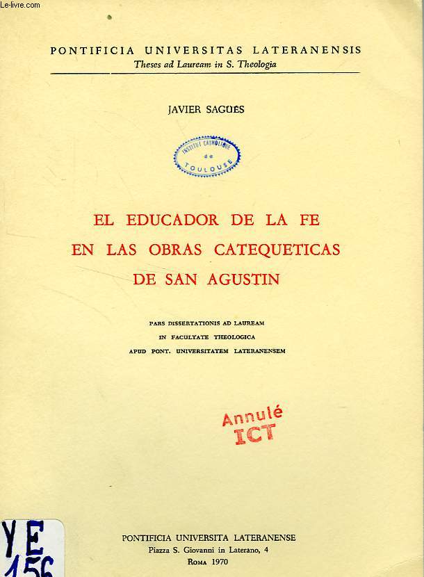 EL EDUCADOR DE LA FE EN LAS OBRAS CATEQUETICAS DE SAN AGUSTIN