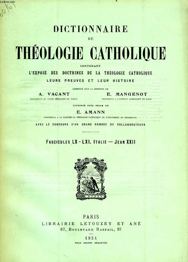 DICTIONNAIRE DE THEOLOGIE CATHOLIQUE, CONTENANT L'EXPOSE DES DOCTRINES DE LA THEOLOGIE CATHOLIQUE, LEURS PREUVES ET LEUR HISTOIRE, FASCICULES LX-LXI, ITALIE - JEAN XXIII