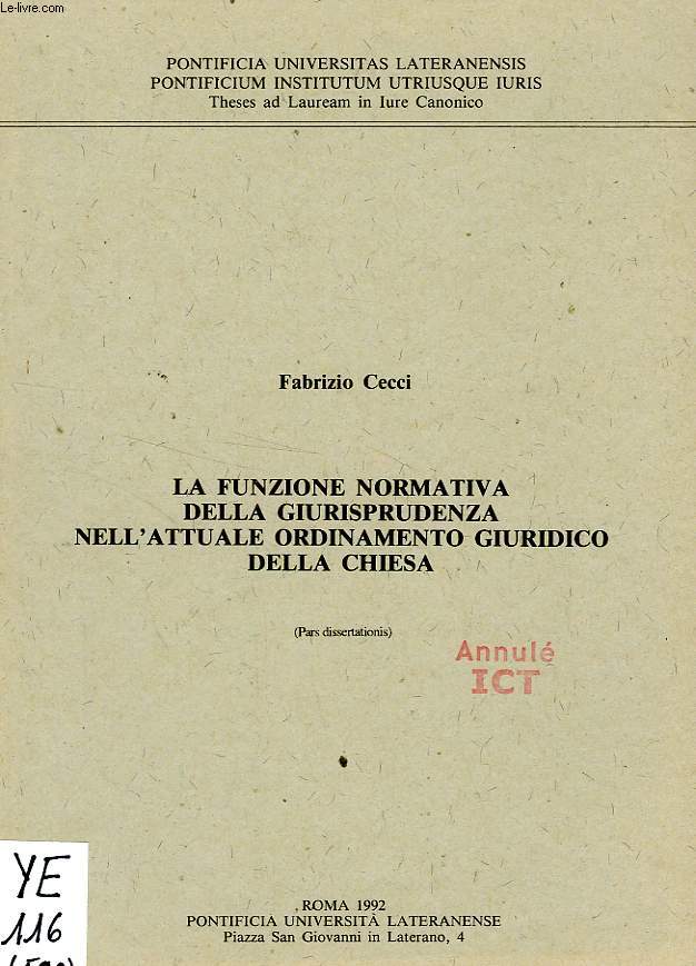 LA FUNZIONE NORMATIVA DELLA GIURISPRUDENZA NELL'ATTUALE ORDINAMENTO GIURIDICO DELLA CHIESA