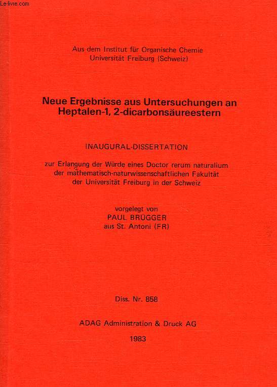 NEUE ERGEBNISSE AUS UNTERSUCHUNGEN AN HEPTALEN-1, 2-DICARBONSAUREESTERN (INAUGURAL-DISSERTATION)