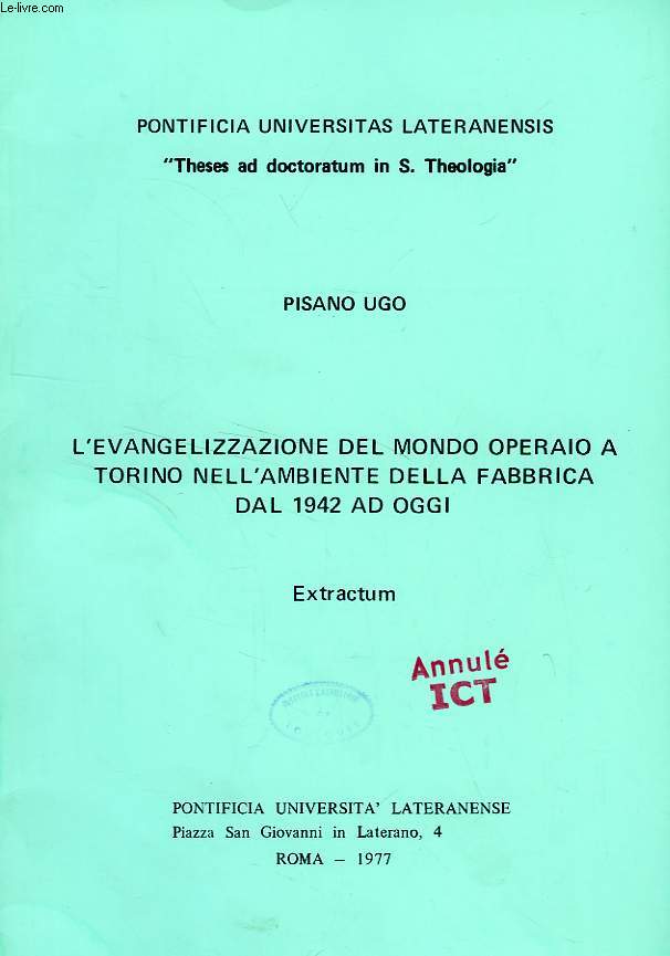 L'EVANGELIZZAZIONE DEL MONDO OPERAIO A TORINO NELL'AMBIENTE DELLA FABBRICA DAL 1942 AD OGGI