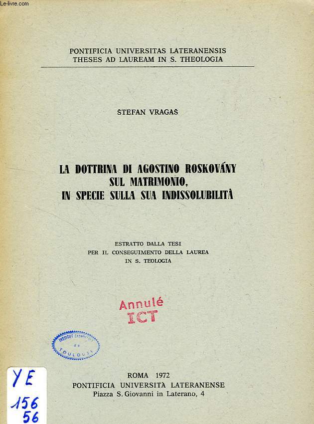 LA DOTTRINA DI AGOSTINO ROSKOVANY SUL MATRIMONIO, IN SPECIE SULLA SUA INDISSOLUBILITA'