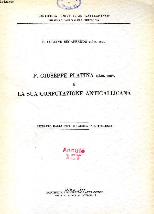 P. GIUSEPPE PLATINA O.F.M. Conv. E LA SUA CONFUTAZIONE ANTIGALLICANA