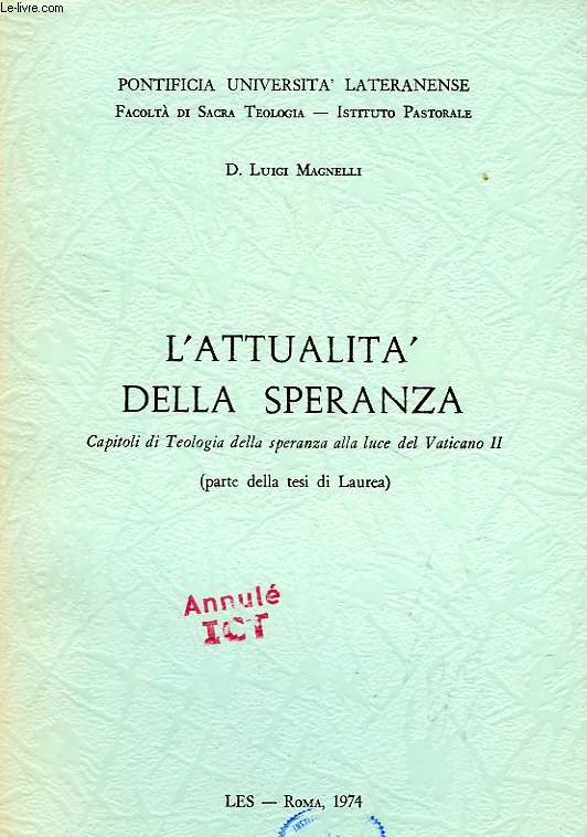 L'ATTUALITA' DELLA SPERANZA, CAPITOLI DI TEOLOGIA DELLA SPERANZA ALLA LUCE DEL VATICANO II