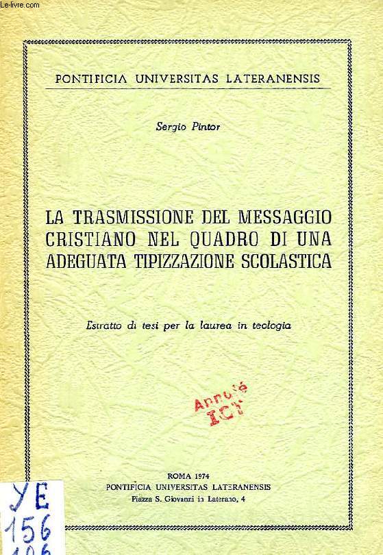 LA TRASMISSIONE DEL MESSAGGIO CRISTIANO NEL QUADRO DI UNA ADEGUATA TIPIZZAZIONE SCOLASTICA