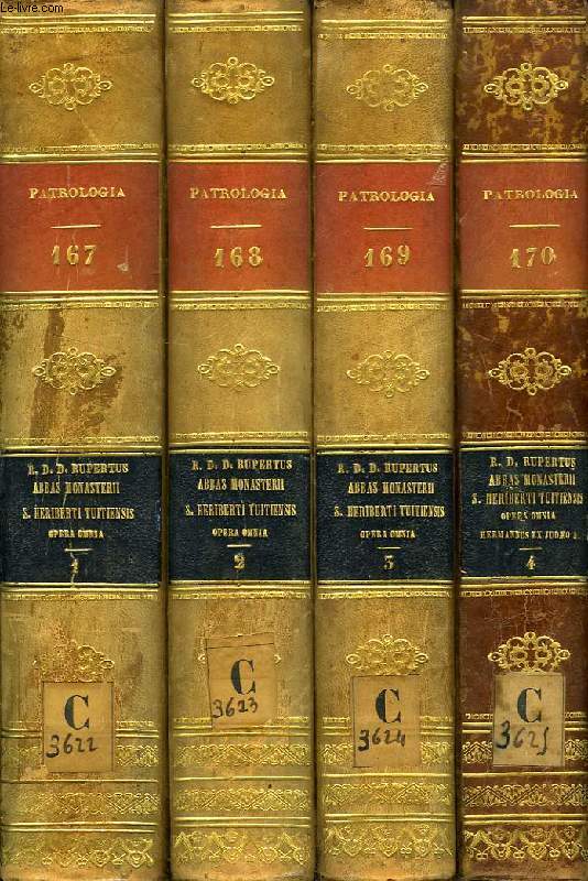 PATROLOGIAE CURSUS COMPLETUS, SERIES SECUNDA, TOMUS CLXVII - CLXVIII - CLXIX - CLXX: SAECULUM XII, R.D.D. RUPERTI ABBATIS MONASTERII S. HERIBERTI TUITIENSIS, VIRI LONGE DOCTISSIMI SUMMIQUE INTER VETERES THEOLOGI OPERA OMNIA