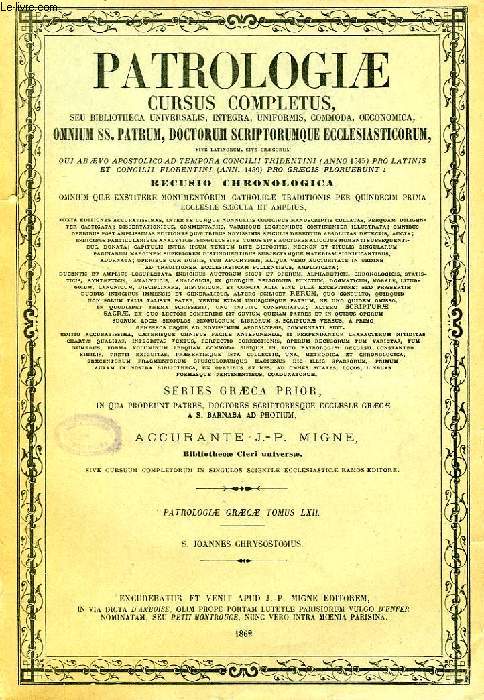 PATROLOGIAE CURSUS COMPLETUS, SERIES GRAECA, TOMUS LXII, SANCTO JOANNIS CHRYSOSTOMI, ARCHIEPISCOPI CONSTANTINOPOLITANI, OPERA OMNIA QUAE EXSTANT (TOMUS UNDECIMUS)