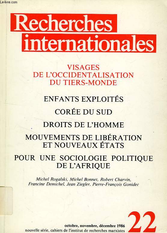 RECHERCHES INTERNATIONALES, N 22, OCT.-DEC. 1986, VISAGES DE L'OCCIDENTALISATION DU TIERS MONDE