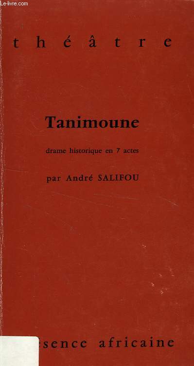 TANIMOUNE, DRAME HISTORIQUE EN 7 ACTES