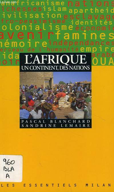 L'AFRIQUE, UN CONTINENT, DES NATIONS