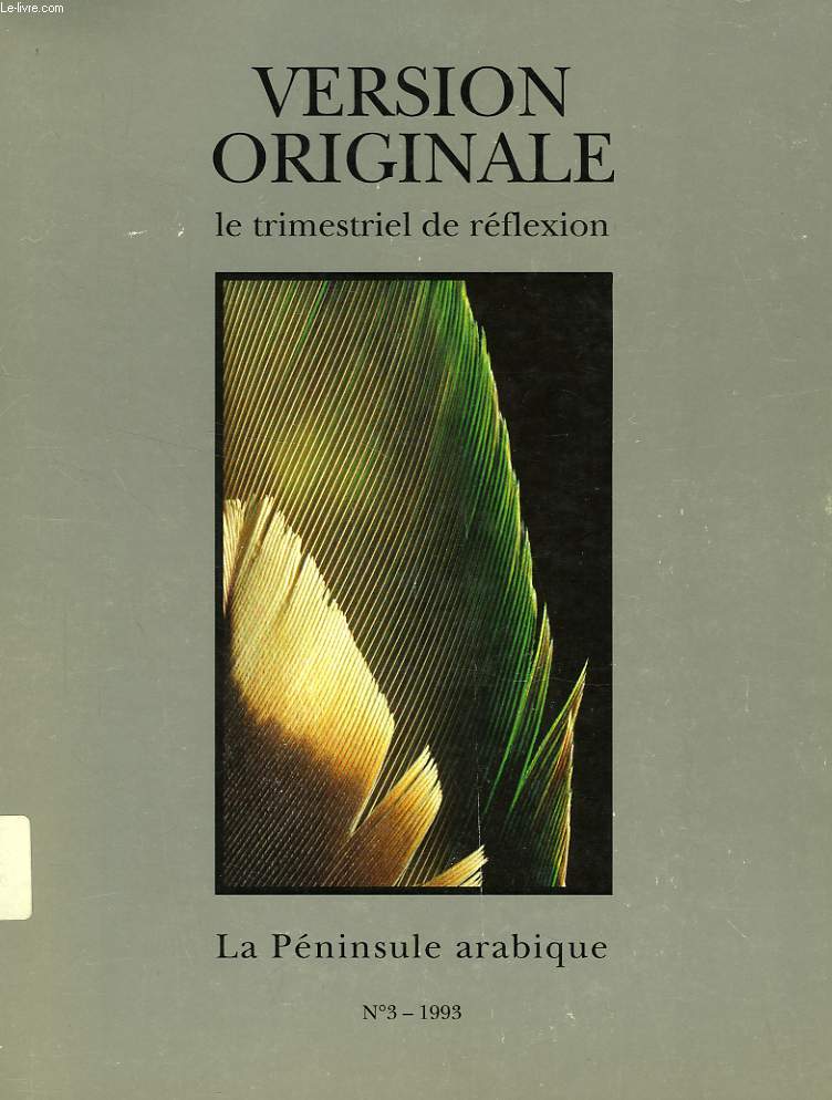 VERSION ORIGINALE, LE TRIMESTRIEL DE REFLEXION, N 3, LA PENINSULE ARABIQUE