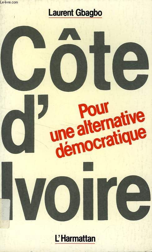 COTE D'IVOIRE, POUR UNE ALTERNATIVE DEMOCRATIQUE