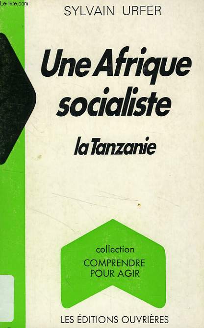 UNE AFRIQUE SOCIALISTE, LA TANZANIE