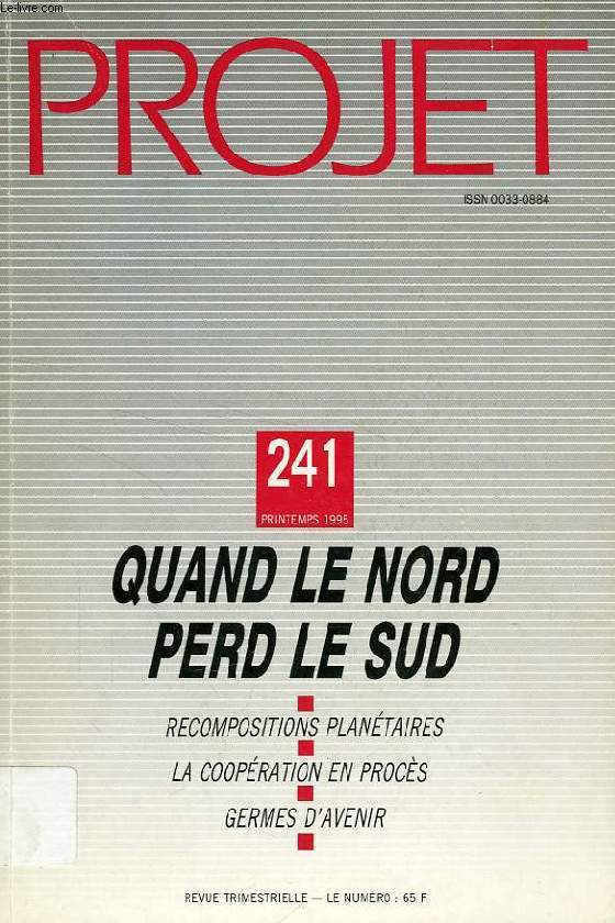 PROJET, N 241, PRINTEMPS 1995, QUAND LE NORD PERD LE SUD