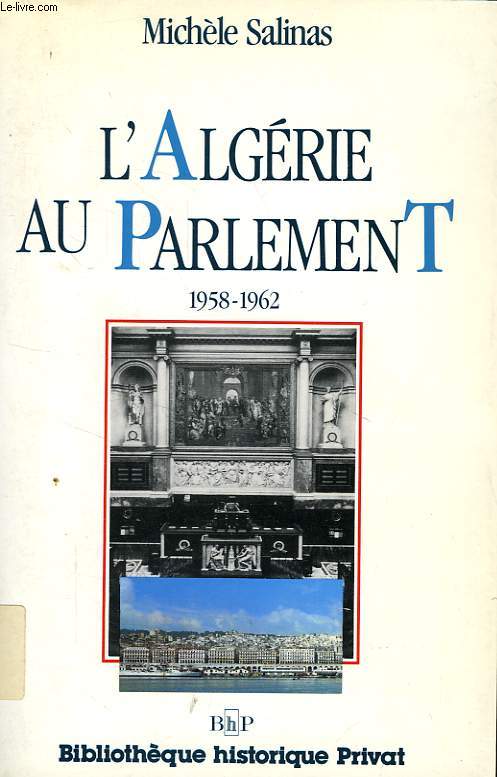 L'ALGERIE AU PARLEMENT, 1958-1962