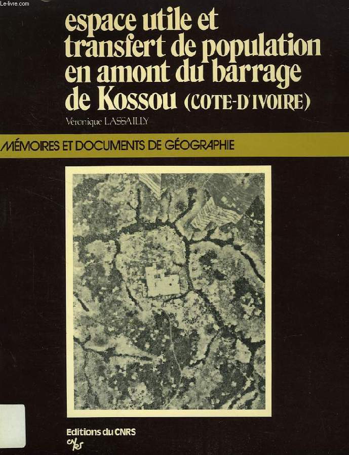 ESPACE UTILE ET TRANSFERT DE POPULATION EN AMONT DU BARRAGE DE KOSSOU (COTE-D'IVOIRE)