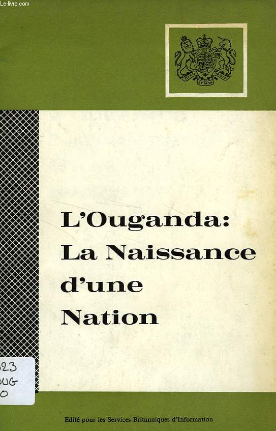 L'OUGANDA: LA NAISSANCE D'UNE NATION