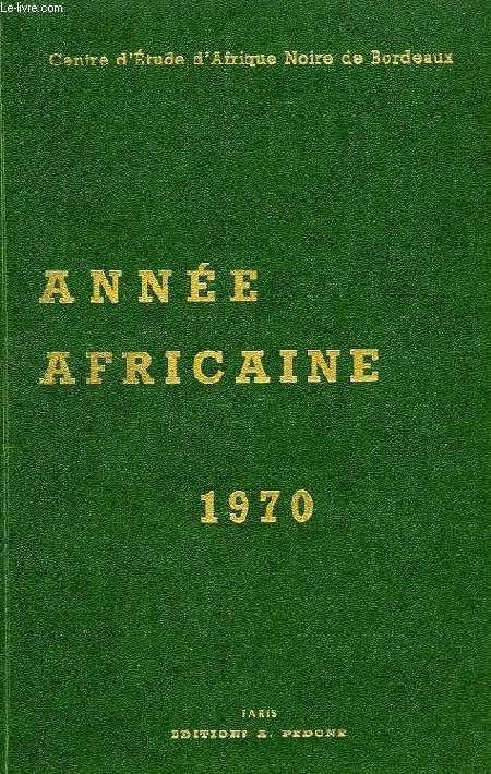 ANNEE AFRICAINE 1970