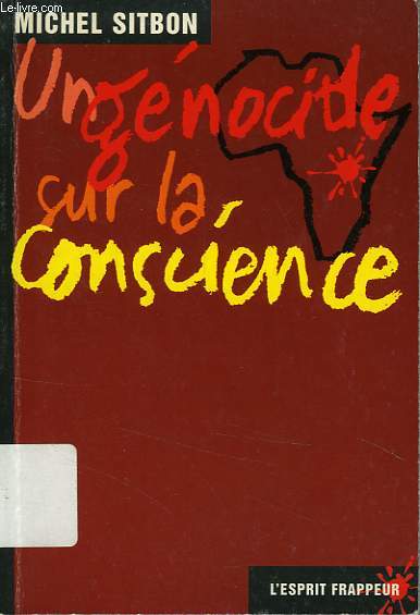 UN GENOCIDE SUR LA CONSCIENCE