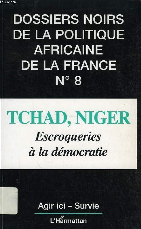 TCHAD, NIGER, ESCROQUERIES A LA DEMOCRATIE