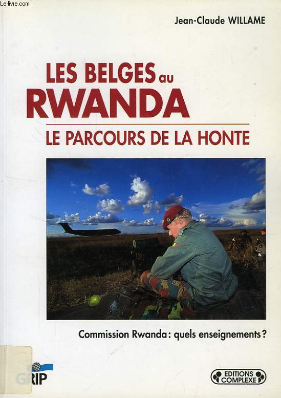 LES BELGES AU RWANDA, LE PARCOURS DE LA HONTE