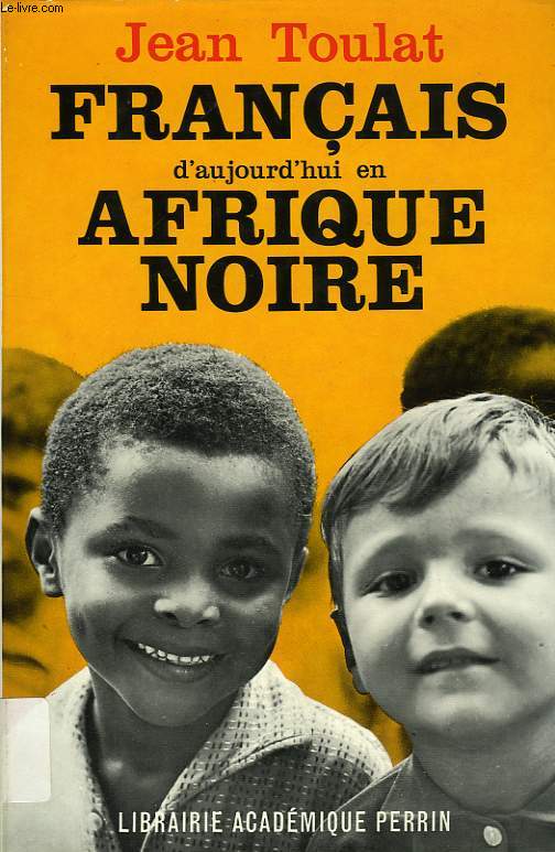 FRANCAIS D'AUJOURD'HUI EN AFRIQUE NOIRE