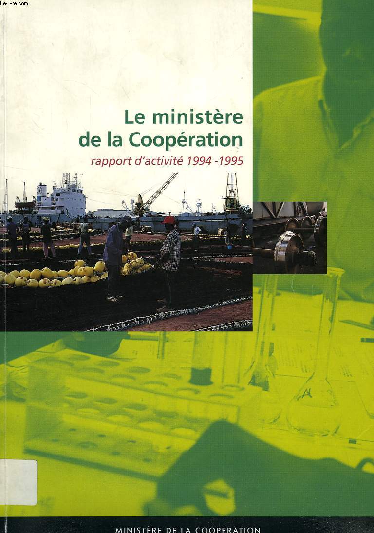 LE MINISTERE DE LA COOPERATION, RAPPORT D'ACTIVITE 1994-1995