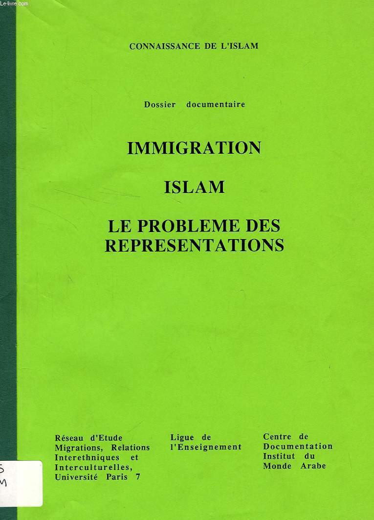 DOSSIER DOCUMENTAIRE: IMMIGRATION, ISLAM, LE PROBLEME DES REPRESENTATIONS