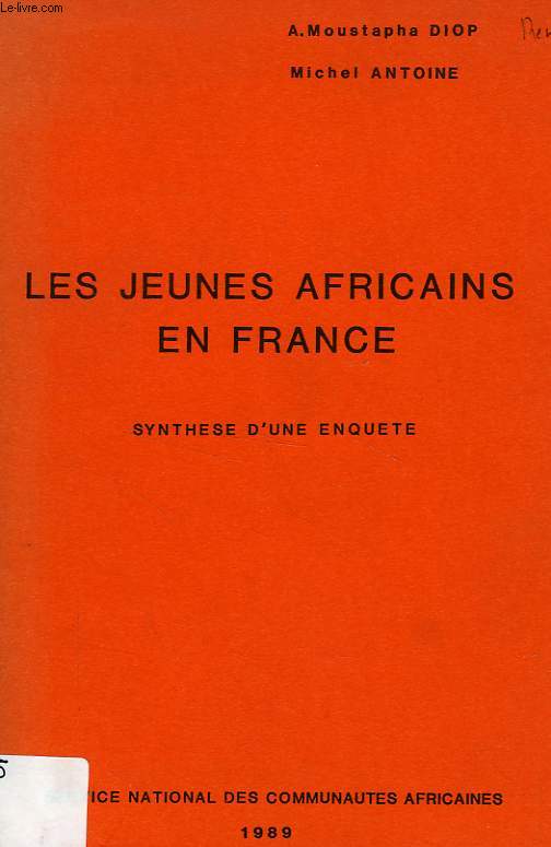 LES JEUNES AFRICAINS EN FRANCE, SYNTHESE D'UNE ENQUETE