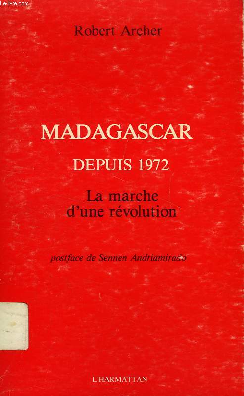 MADAGASCAR DEPUIS 1972, LA MARCHE D'UNE REVOLUTION
