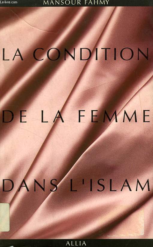 LA CONDITION DE LA FEMME DANS L'ISLAM