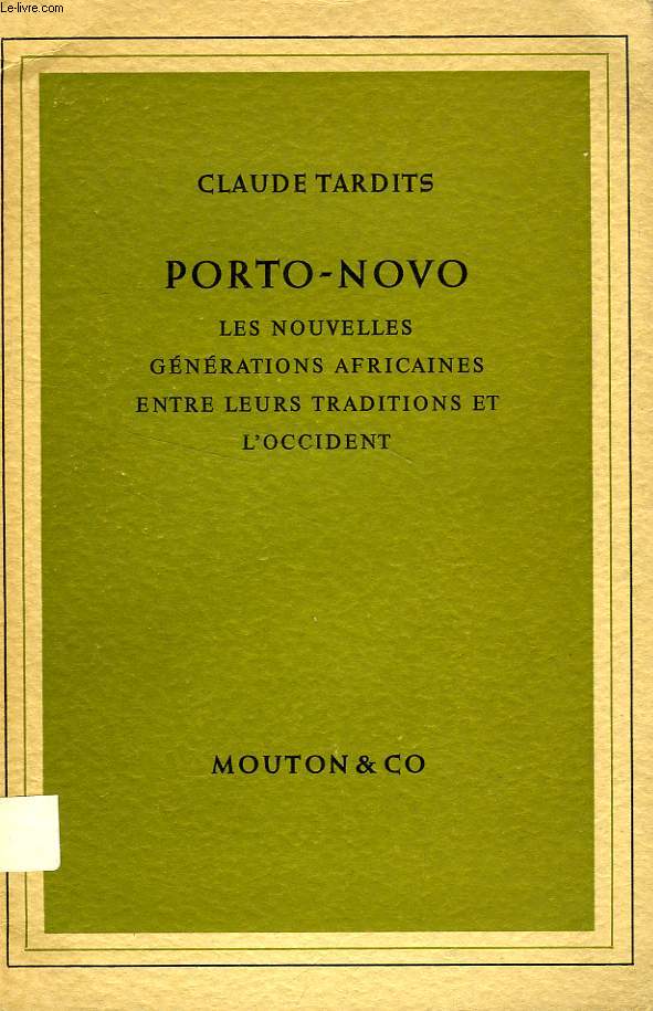 PORTO-NOVO, LES NOUVELLES GENERATIONS AFRICAINES ENTRE LEURS TRADITIONS ET L'OCCIDENT