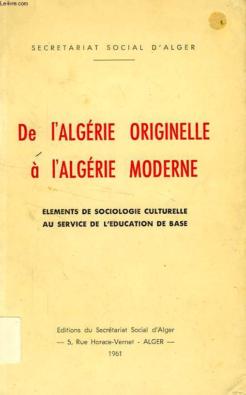DE L'ALGERIE ORIGINELLE A L'ALGERIE MODERNE