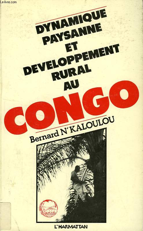 DYNAMIQUE PAYSANNE ET DEVELOPPEMENT RURAL AU CONGO