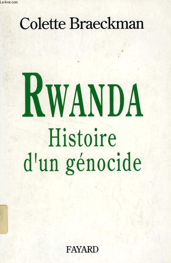 RWANDA, HISTOIRE D'UN GENOCIDE